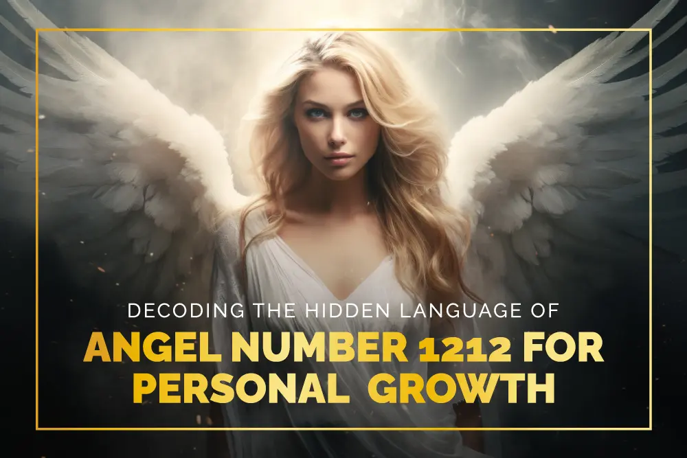 Decoding the Hidden Language of Angel Number 1212 for Personal Growth