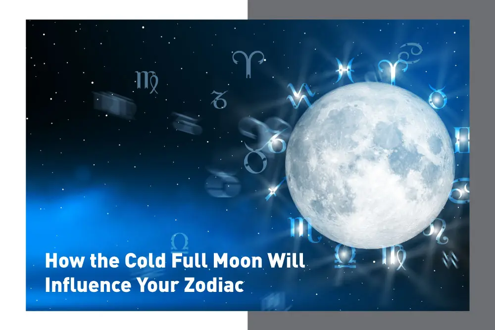 How the Cold Full Moon Will Influence Your Zodiac