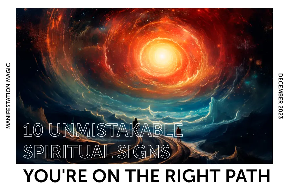 10 Unmistakable Spiritual Signs You’re on the Right Path