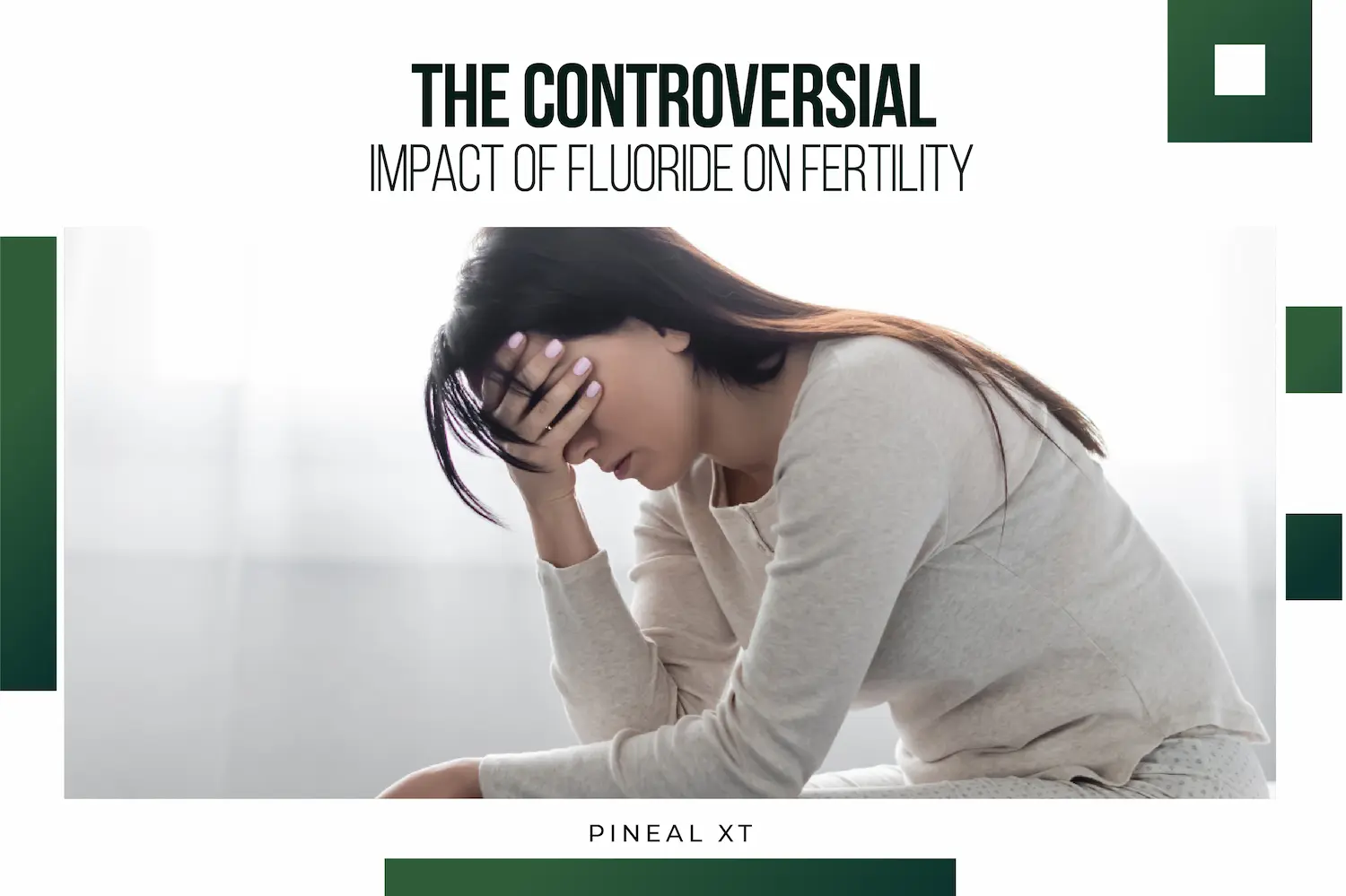 The-Controversial-Impact-of-Fluoride-on-Fertility-DESKTOP