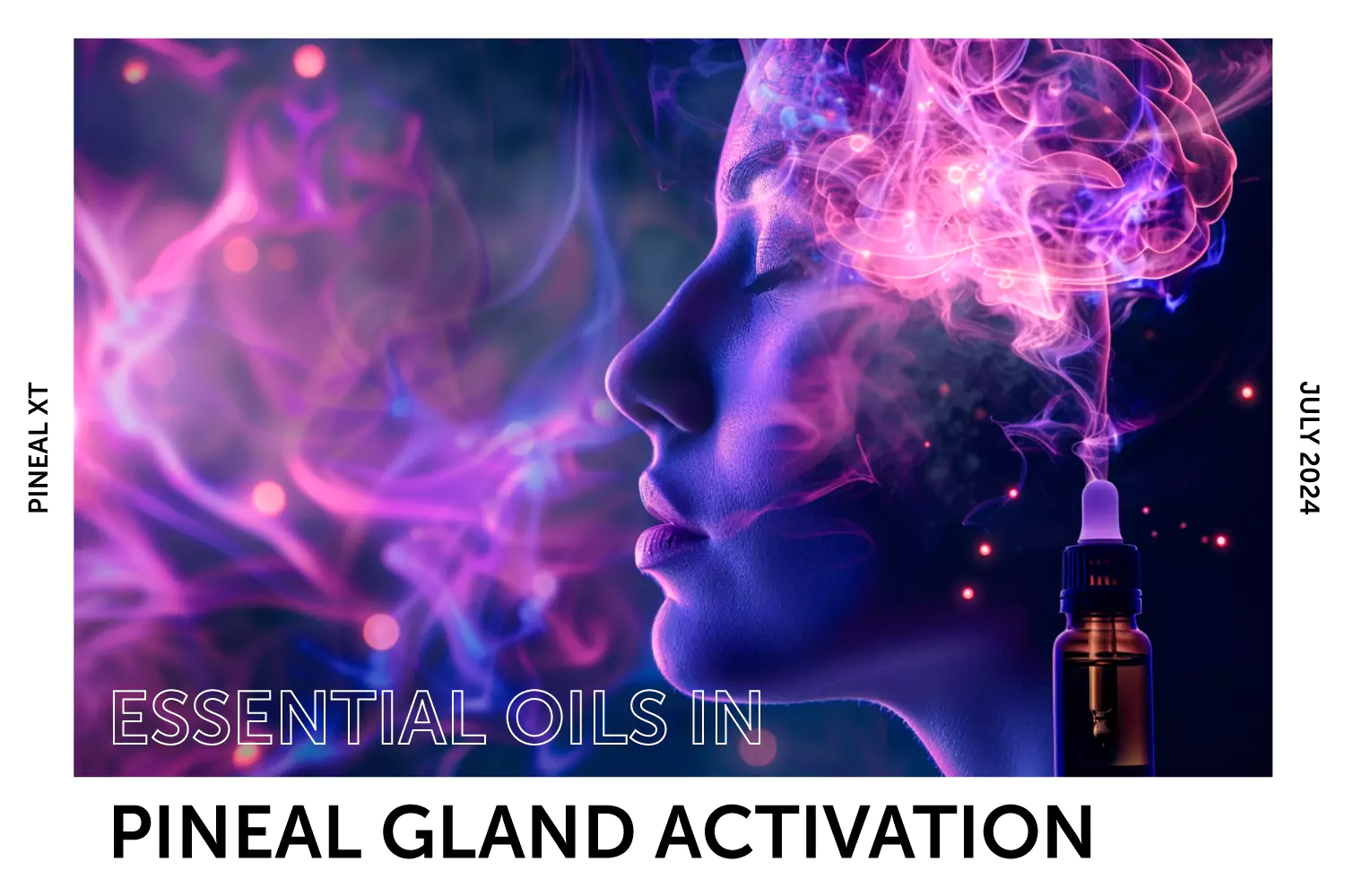 Essential Oils in Pineal Gland Activation