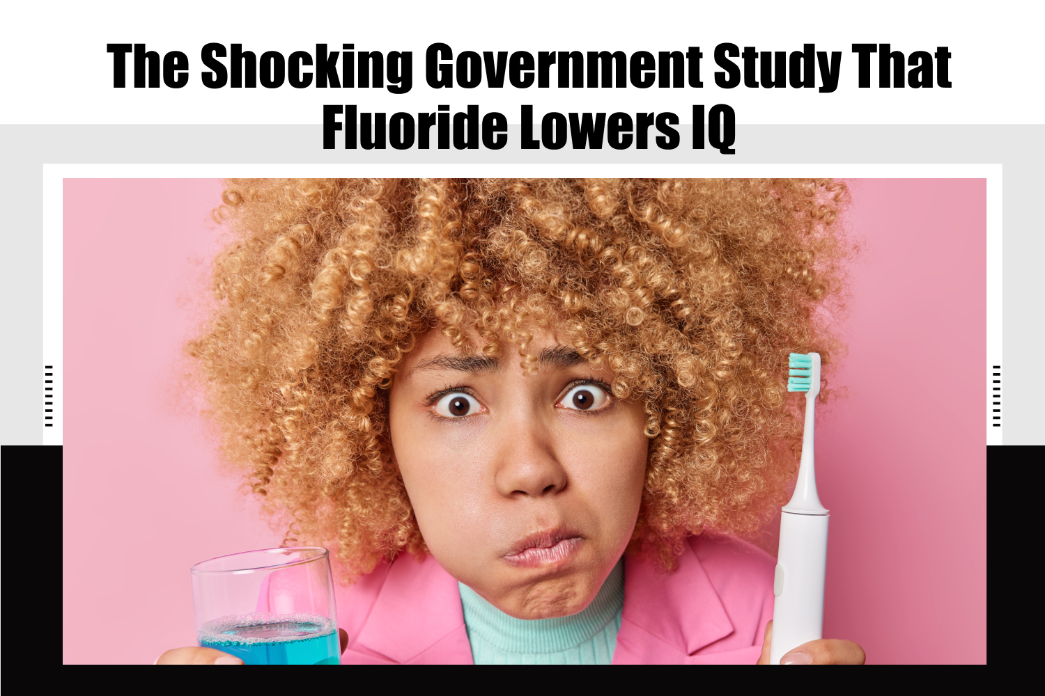 The Shocking Government Study That Fluoride Lowers IQ